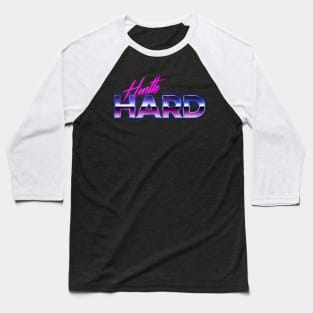 80s Style Hustle Hard Retro Future Aesthetic Baseball T-Shirt